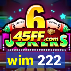 wim 222